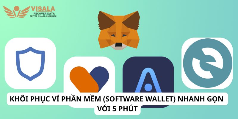 Khôi phục ví phần mềm (software wallet) nhanh gọn với 5 phút